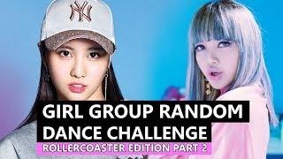 KPOP Girl Group Random Dance Challenge - Rollercoaster Edition Part 2