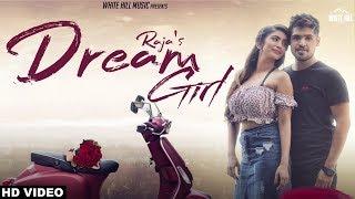 Dream Girl (Full Song) Raja | New Punjabi Romantic Love Song 2018 | White Hill Music