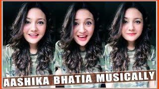 Aashika Bhatia Musically Video 2018 Compilation - Indian Girls Musically - Top Musically