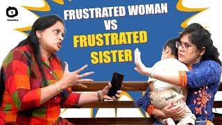 Frustrated Woman Vs Frustrated Sister | Latest Telugu Comedy Web Series 2018 | Sunaina | Khelpedia