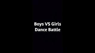 Boys VS Girls Dance Battle