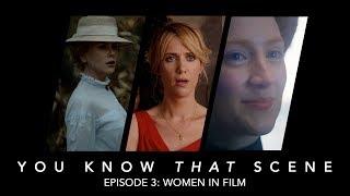 You Know That Scene - Episode 3 - Women in Film