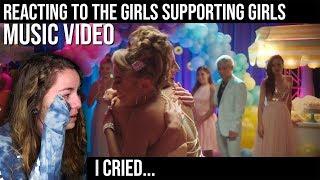 REACTING TO THE GIRLS SUPPORTING GIRLS MUSIC VIDEO