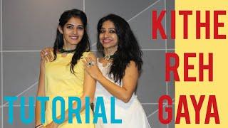 KITHE REH GAYA TUTORIAL/ BEST WEDDING DANCE GIRLS/ STEP BY STEP