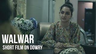 walwar - A short film on Dowry - (jahez short film)