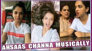 Ahsaas Channa Funny Musically Video Compilation | Indian Girls Musically Videos | Top Musically