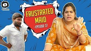 Frustrated Maid FRUSTRATION | Frustrated Woman Telugu Comedy Web Series | Sunaina | Khelpedia