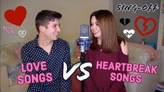 Love Songs vs. Heartbreak Songs SING-OFF *emotional*
