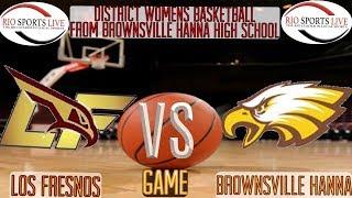 Los Fresnos VS Brownsville Hanna Women’s Basketball Game