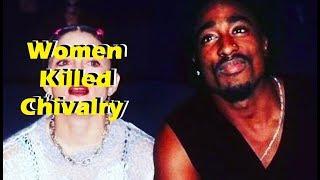 Tupac - Women Killed Chivalry