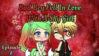 Bad Boy Fell In Love With A Shy Girl//Episode 8//GachaLife//Read Desc