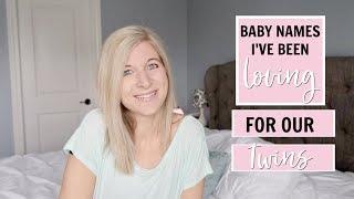 BABY NAMES WE LOVE & MIGHT BE USING! | GIRL & BOY BABY NAMES | BABY NAME IDEAS |  NAMING OUR TWINS