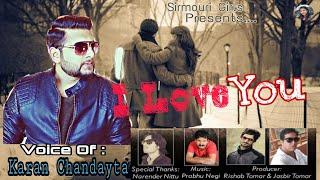 Latest Pahari Song | I Love You | Karan Chandayta | Sirmouri Girls
