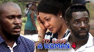 To Love A Woman Season 4 - 2018 Latest Nigerian Nollywood Movie Full HD