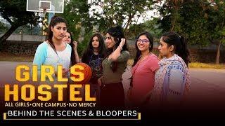 Girls Hostel | Behind The Scenes & Bloopers || Girliyapa Originals
