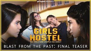 Girls Hostel | Final Teaser - Blast from the Past | Girliyapa Originals