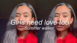 girls need love too - summer walker