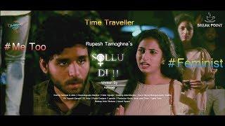 Sollu Di!! | Tamil short film on #time travel |#metoo |#women empowerment