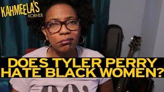 Does Tyler Perry Hate Black Women?