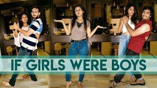 If Girls Were Boys & Boys Were Girl | AASHIV MIDHA |