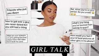 girl talk | love, fake friends, periods & more.