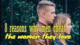 8 reasons why men cheat the women they love