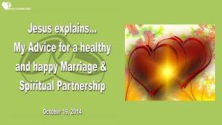 MY ADVICE FOR A HEALTHY, HAPPY MARRIAGE & SPIRITUAL PARTNERSHIP ❤️ Love Letter from Jesus