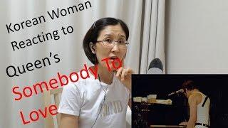 Korean woman's reaction to Queen' Somebody To Love