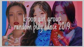 KPOP RANDOM PLAY DANCE 2019 | GIRL GROUP VERSION