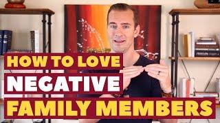How To Love (Difficult) Family Members | Relationship Advice for Women by Mat Boggs