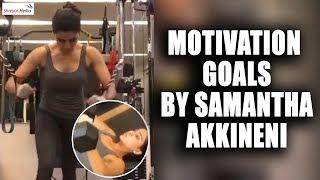 Motivation Goals By Samantha Akkineni || Girl Power || Samantha Workout Video