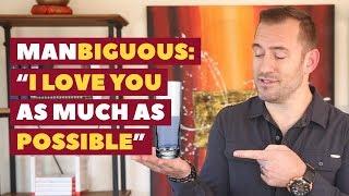 Manbiguous Statements: "I love you as much as possible" | Dating Advice for Women by Mat Boggs