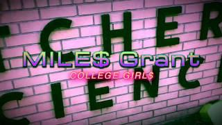 Mile$ Grant - College Girls (Official Music Video)