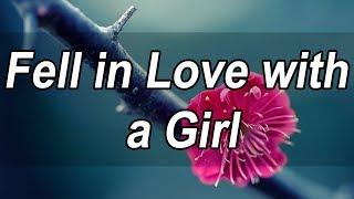 Fell in Love with a Girl