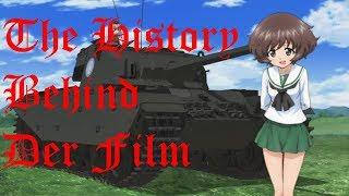 The History In Girls Und Panzer Der film
