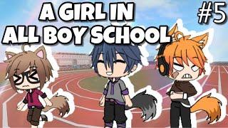 A Girl in All Boy School | Ep. 5 | Gacha verse