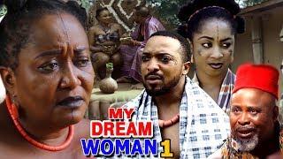 My Dream Woman Season 1 - 2018 Latest Nigerian Nollywood Movie Full HD