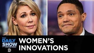 Women’s Innovations That Men Love | The Daily Show