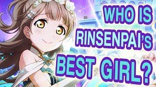 WHO IS RINSENPAI's BEST GIRL? | LOVE LIVE SCHOOL IDOL FESTIVAL (REUPLOAD)