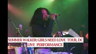 Summer Walker:  Girl's Need Love Tour, DC:  Live Performance