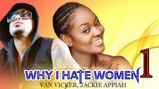 WHY I HATE WOMEN 1 - 2018 LATEST NIGERIAN MOVIE| AFRICAN MOVIES ONLINE| NOLLYWOOD LATEST FULL MOVIES