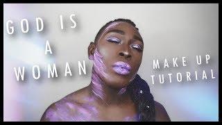 GOD IS A WOMAN MAKE UP TUTORIAL