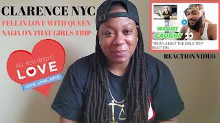 CLARENCE NYC WAS FEELING QUEEN NAIJA DURING THAT GIRLS TRIP (REACTION VIDEO)