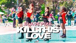 [KPOP IN PUBLIC] BLACKPINK (블랙핑크) ‘Kill This Love’ DANCE COVER by Girl Krush