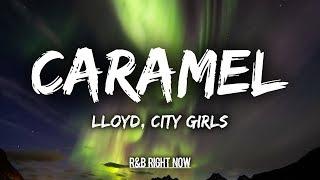 Lloyd - Caramel ft. City Girls (Lyrics / Lyric Video)