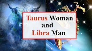 Taurus woman and libra man love compatibility