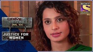 Crime Patrol | तलप | Justice For Women