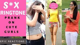 S*X RINGTONE PRANK ON CUTE GIRLS || EPIC REACTIONS || PRANKS IN INDIA || NEW PRANKS 2019