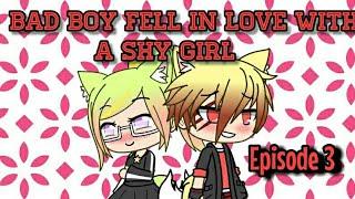 Bad Boy Fell In Love With A Shy Girl//Episode 3//GachaLife//3B1S