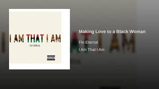 Making Love to a Black Woman
